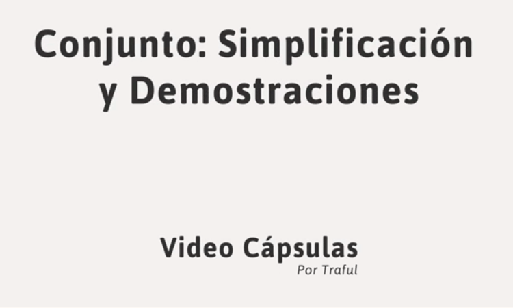 Conjunto: Simplificación y Demostración